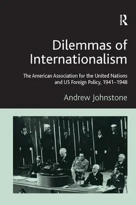 Johnstone | Dilemmas of Internationalism | Buch | 978-0-7546-6360-7 | sack.de