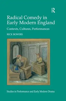 Bowers |  Radical Comedy in Early Modern England | Buch |  Sack Fachmedien
