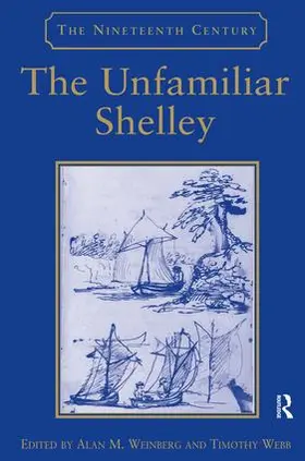 Webb / Weinberg |  The Unfamiliar Shelley | Buch |  Sack Fachmedien