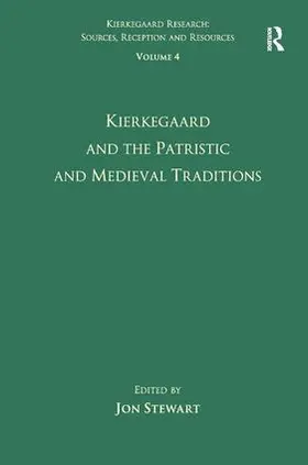 Stewart |  Volume 4: Kierkegaard and the Patristic and Medieval Traditions | Buch |  Sack Fachmedien