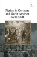 Lehmann / Melton / Strom |  Pietism in Germany and North America 1680-1820 | Buch |  Sack Fachmedien