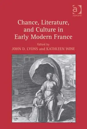 Lyons / Wine |  Chance, Literature, and Culture in Early Modern France | Buch |  Sack Fachmedien