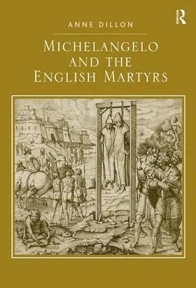 Dillon |  Michelangelo and the English Martyrs | Buch |  Sack Fachmedien