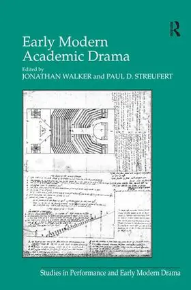 Streufert / Walker |  Early Modern Academic Drama | Buch |  Sack Fachmedien