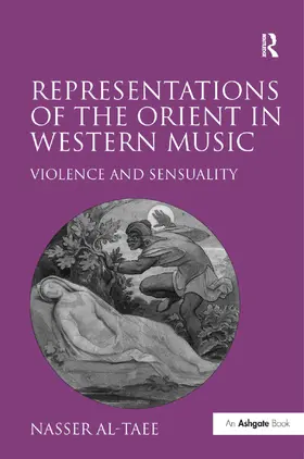 Al-Taee | Representations of the Orient in Western Music | Buch | 978-0-7546-6469-7 | sack.de
