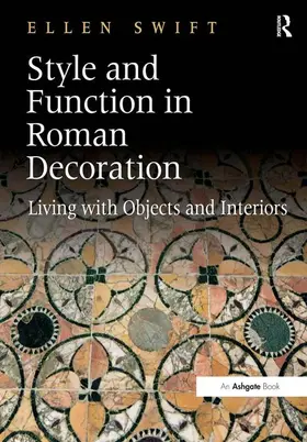 Swift |  Style and Function in Roman Decoration | Buch |  Sack Fachmedien