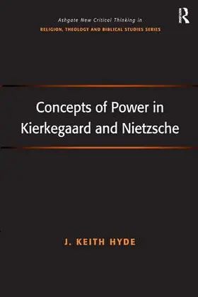 Hyde |  Concepts of Power in Kierkegaard and Nietzsche | Buch |  Sack Fachmedien