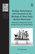 Katritzky |  Healing, Performance and Ceremony in the Writings of Three Early Modern Physicians | Buch |  Sack Fachmedien