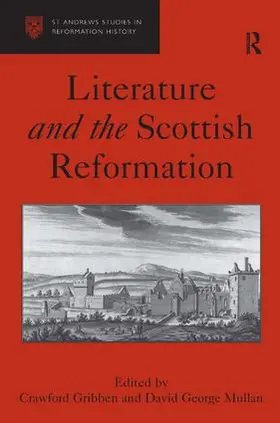 Mullan / Gribben |  Literature and the Scottish Reformation | Buch |  Sack Fachmedien