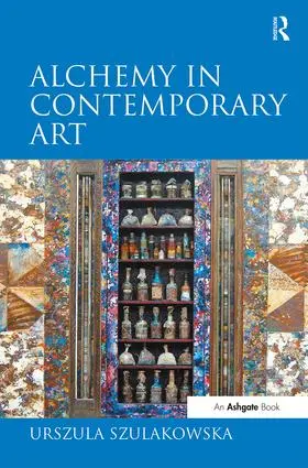 Szulakowska |  Alchemy in Contemporary Art | Buch |  Sack Fachmedien