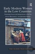 Broomhall / Spinks |  Early Modern Women in the Low Countries | Buch |  Sack Fachmedien