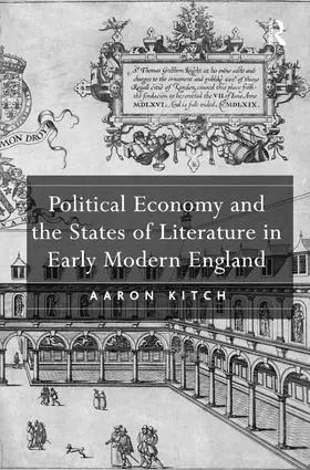Kitch |  Political Economy and the States of Literature in Early Modern England | Buch |  Sack Fachmedien