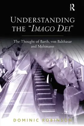 Robinson | Understanding the 'Imago Dei' | Buch | 978-0-7546-6770-4 | www.sack.de