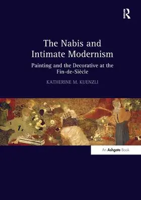 Kuenzli | The Nabis and Intimate Modernism | Buch | 978-0-7546-6777-3 | www.sack.de