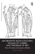 Truax |  Archbishops Ralph d'Escures, William of Corbeil and Theobald of Bec | Buch |  Sack Fachmedien