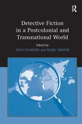 Pearson / Singer |  Detective Fiction in a Postcolonial and Transnational World | Buch |  Sack Fachmedien