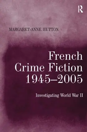 Hutton | French Crime Fiction, 1945-2005 | Buch | 978-0-7546-6869-5 | www.sack.de