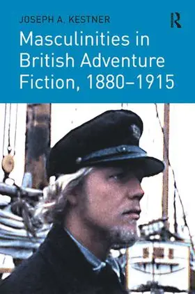 Kestner |  Masculinities in British Adventure Fiction, 1880-1915 | Buch |  Sack Fachmedien