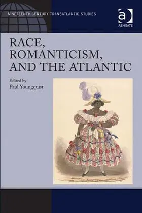 Youngquist |  Race, Romanticism, and the Atlantic | Buch |  Sack Fachmedien