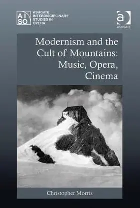 Morris |  Modernism and the Cult of Mountains | Buch |  Sack Fachmedien
