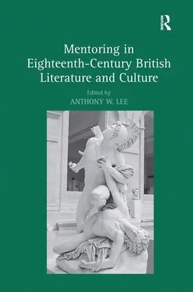 Lee |  Mentoring in Eighteenth-Century British Literature and Culture | Buch |  Sack Fachmedien