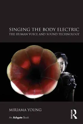 Young | Singing the Body Electric | Buch | 978-0-7546-6986-9 | www.sack.de