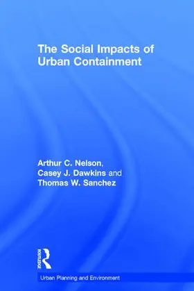 Nelson / Dawkins |  The Social Impacts of Urban Containment | Buch |  Sack Fachmedien