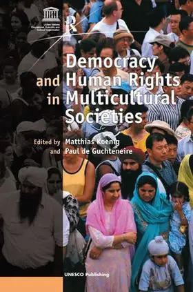 Koenig / Guchteneire |  Democracy and Human Rights in Multicultural Societies | Buch |  Sack Fachmedien