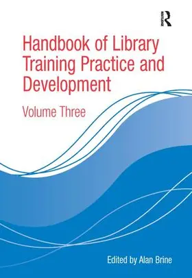 Brine | Handbook of Library Training Practice and Development | Buch | 978-0-7546-7044-5 | www.sack.de