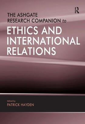 Hayden | The Ashgate Research Companion to Ethics and International Relations | Buch | 978-0-7546-7101-5 | sack.de