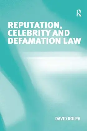 Rolph |  Reputation, Celebrity and Defamation Law | Buch |  Sack Fachmedien