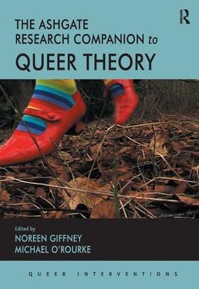 O'Rourke / Giffney | The Ashgate Research Companion to Queer Theory | Buch | 978-0-7546-7135-0 | sack.de