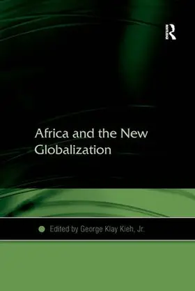 Kieh / Jr. |  Africa and the New Globalization | Buch |  Sack Fachmedien