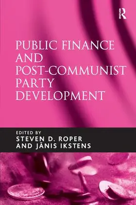 Ikstens / Roper |  Public Finance and Post-Communist Party Development | Buch |  Sack Fachmedien