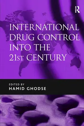 Ghodse |  International Drug Control into the 21st Century | Buch |  Sack Fachmedien