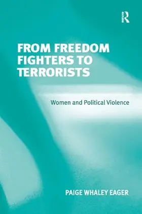 Eager |  From Freedom Fighters to Terrorists | Buch |  Sack Fachmedien