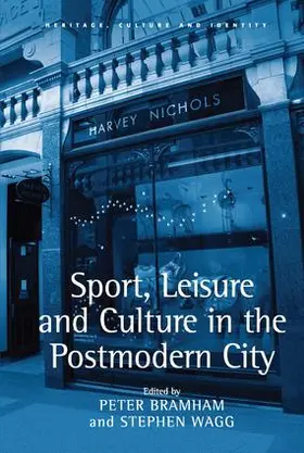 Wagg / Bramham |  Sport, Leisure and Culture in the Postmodern City | Buch |  Sack Fachmedien