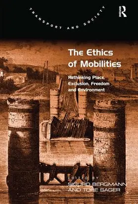 Sager / Bergmann |  The Ethics of Mobilities | Buch |  Sack Fachmedien