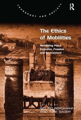 Sager / Bergmann | The Ethics of Mobilities | Buch | 978-0-7546-7283-8 | sack.de