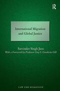 Juss |  International Migration and Global Justice | Buch |  Sack Fachmedien