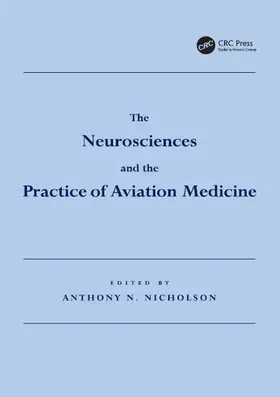 Nicholson |  The Neurosciences and the Practice of Aviation Medicine | Buch |  Sack Fachmedien
