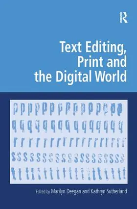 Sutherland / Deegan |  Text Editing, Print and the Digital World | Buch |  Sack Fachmedien