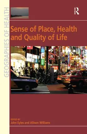 Williams / Eyles |  Sense of Place, Health and Quality of Life | Buch |  Sack Fachmedien