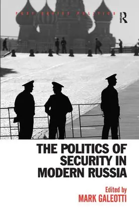 Galeotti | The Politics of Security in Modern Russia | Buch | 978-0-7546-7408-5 | sack.de