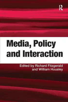 Housley / Fitzgerald | Media, Policy and Interaction | Buch | 978-0-7546-7414-6 | www.sack.de