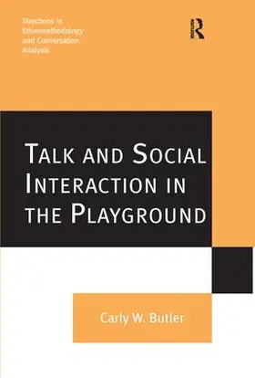 Butler |  Talk and Social Interaction in the Playground | Buch |  Sack Fachmedien