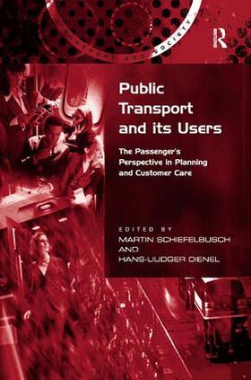 Dienel / Schiefelbusch | Public Transport and its Users | Buch | 978-0-7546-7447-4 | sack.de