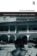 Demissie |  Colonial Architecture and Urbanism in Africa | Buch |  Sack Fachmedien