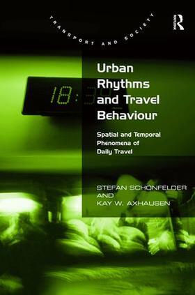 Schonfelder / Schönfelder / Axhausen | Urban Rhythms and Travel Behaviour | Buch | 978-0-7546-7515-0 | sack.de