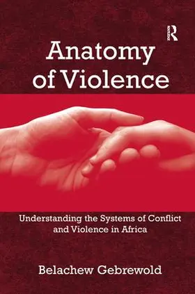 Gebrewold |  Anatomy of Violence | Buch |  Sack Fachmedien